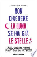 Non chiedere la luna se hai già le stelle
