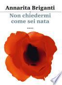 Non chiedermi come sei nata