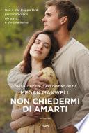 Non chiedermi di amarti