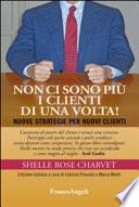 Non ci sono più i clienti di una volta! Nuove strategie per nuovi clienti