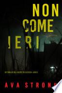 Non come ieri (Un thriller dell’Agente FBI Ilse Beck—Libro 3)