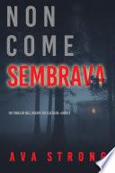 Non come sembrava (Un thriller dell’Agente FBI Ilse Beck—Libro 2)