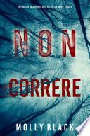 Non correre (Il thriller sull’agente dell’FBI Taylor Sage – Libro 3)