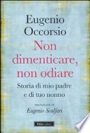 Non dimenticare, non odiare
