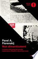 Non dimenticatemi. Le lettere dal gulag del grande matematico, filosofo e sacerdote russo