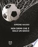 Non dirmi che è solo un gioco