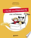 Non disturbare. Il club delle pigiamiste. Ediz. a colori