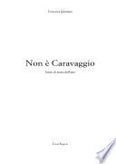 Non è Caravaggio