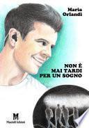 Non è mai tardi per un sogno
