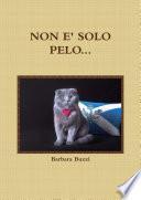 NON E' SOLO PELO...