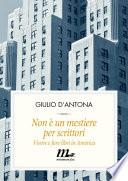 Non è un mestiere per scrittori. Vivere e fare libri in America