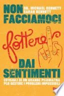 Non facciamoci fottere dai sentimenti