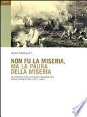 Non fu la miseria, ma la paura della miseria