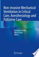 Non-invasive Mechanical Ventilation in Critical Care, Anesthesiology and Palliative Care