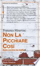 Non la picchiare così. Sola contro la mafia