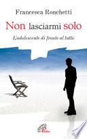 Non lasciarmi solo. L'adolescente di fronte al lutto