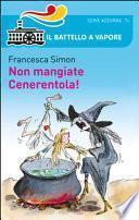 Non mangiate Cenerentola!