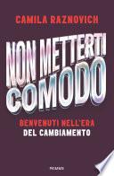 Non metterti comodo