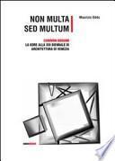 Non multa sed multum. Common ground. La Kore alla 13° Biennale di architetura di Venezia