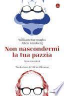 Non nascondermi la tua pazzia