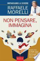Non pensare, immagina