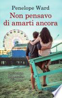 Non pensavo di amarti ancora