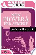 Non pioverà per sempre
