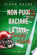 Non puoi baciare la tata, Brad Banks