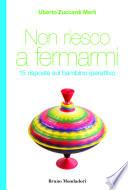 Non riesco a fermarmi