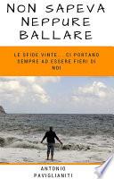 Non sapeva neppure ballare