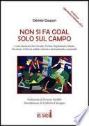 Non si fa goal solo sul campo. Come districarsi fra circolari, norme, regolamenti, statuti, decisioni, codici in ambito calcistico internazionale e nazionale