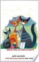 Non si tira la coda ai gatti