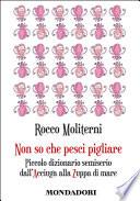 Non so che pesci pigliare