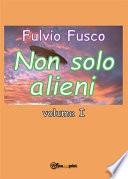 Non solo alieni -