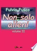 Non solo alieni -