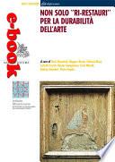 Non solo ri-restauri per la durabilità dell'arte