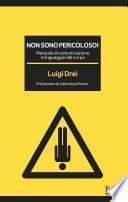 Non sono pericoloso!
