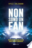 Non Sono Un Fan