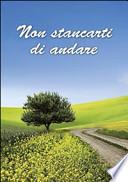 Non stancarti di andare