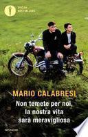 Non temete per noi, la nostra vita sarà meravigliosa