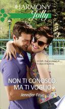 Non ti conosco, ma ti voglio
