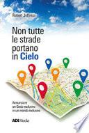 Non tutte le strade portano in cielo
