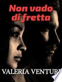 Non vado di fretta