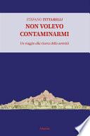 Non volevo contaminarmi
