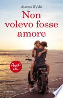 Non volevo fosse amore