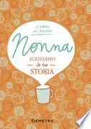 Nonna, scriviamo la tua storia
