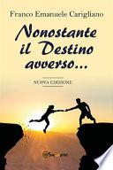 Nonostante il Destino avverso...