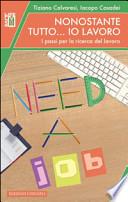 Nonostante tutto... io lavoro. I passi per la ricerca del lavoro