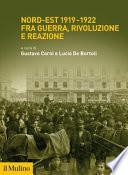 Nord-Est 1919-1922 fra guerra, rivoluzione e reazione