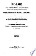 Norme per l'esatto adempimento dei doveri essenziali incumbenti ai segretary ed agenti comunali ... in materia di Amministrazione comunale